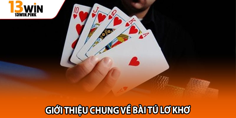Bài Tú Lơ Khơ – Giải Trí Cổ Điển Nhưng Luôn Hấp Dẫn 2 Giới thiệu chung về bài tú lơ khơ